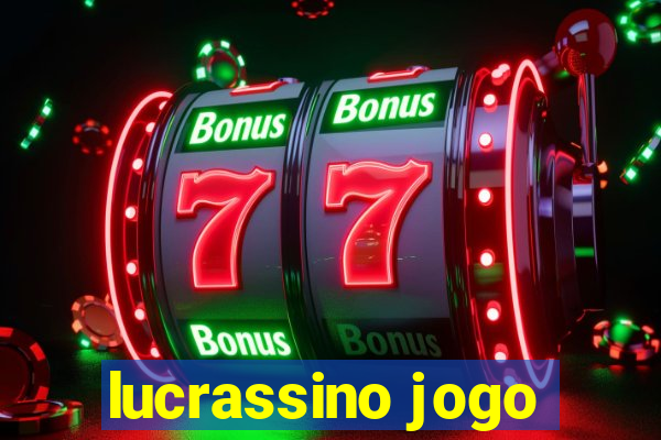 lucrassino jogo